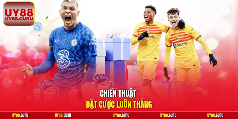 Chiến thuật đặt cược luôn thắng