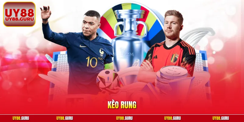 Kèo Rung | Chốt Lệnh Đúng Thời Điểm Ăn Tiền x5 Tại UY88