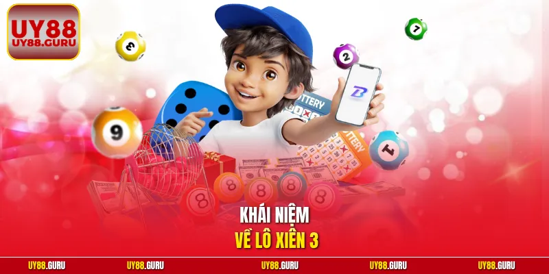 Khái niệm về lô xiên 3 