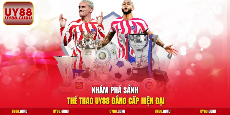 Khám phá sảnh thể thao UY88 đẳng cấp hiện đại