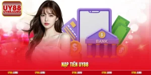 Nạp Tiền UY88 - Quy Trình Luân Chuyển Ngân Sách Siêu Tốc Độ