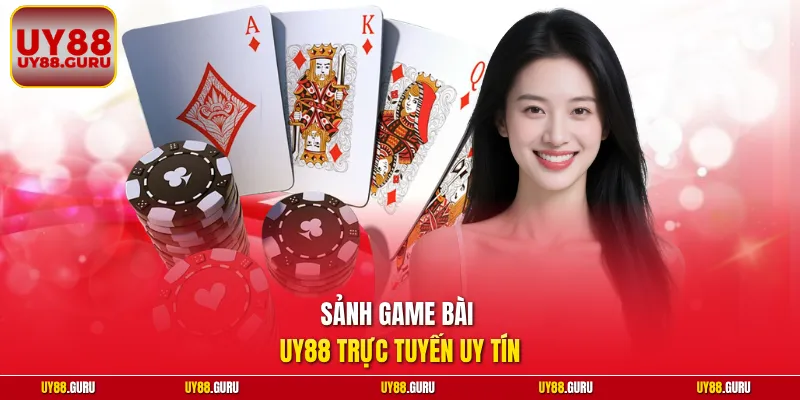 Sảnh game bài UY88 trực tuyến uy tín