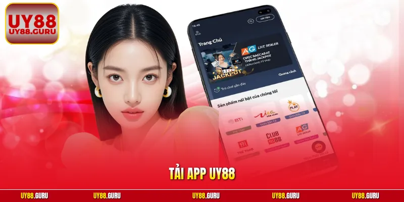 Tải App UY88 - Trải Nghiệm Cá Cược Mượt Mà Trên Di Động 