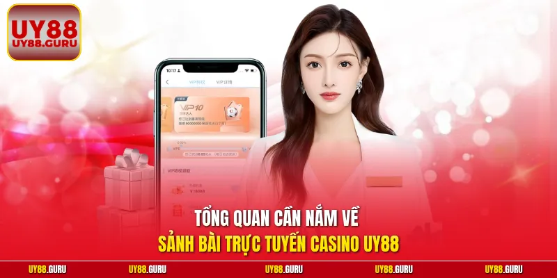 Tổng quan cần nắm về sảnh bài trực tuyến casino UY88