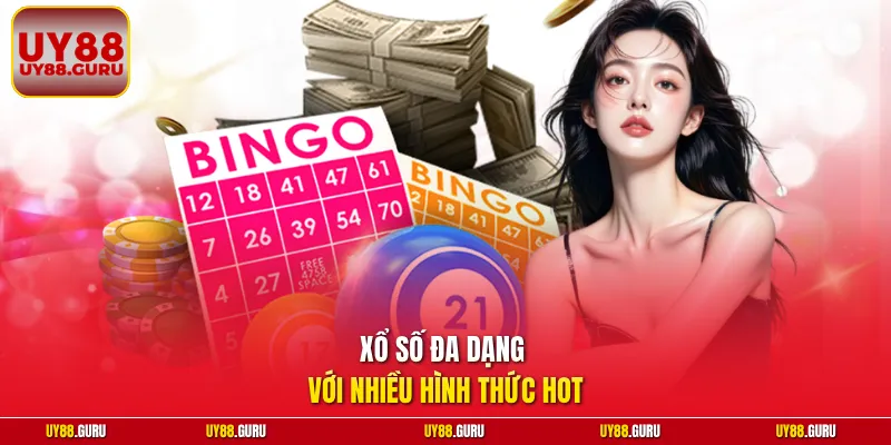 Xổ số đa dạng với nhiều hình thức hot